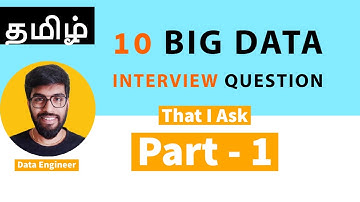 10 Big Data Interview Question That I Ask தமிழ் - Part 1