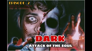 Dark Attack Of The Soul The Sr Universe Horrorcomedy Thriller Sort Film Director By-Subharaj