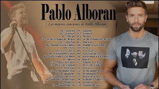 Pablo Alborán - Todos Sus Éxitos 2023 - 💖 Super y grandes éxitos de Pablo Alborán 💕
