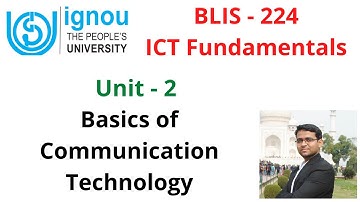 BLIS 224 - Unit 2 - Basics of Communication Technology.