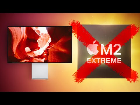 M2 Extreme Mac Pro Canceled & New Apple Displays for 2023