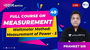 Wattmeter Method: Measurement of Power - 5 | Lec 49 | Measurement | GATE 2021 EE Exam