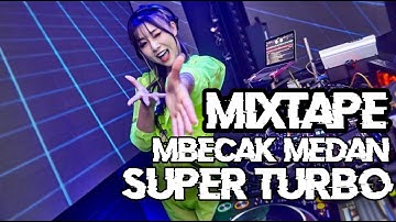MIXTAPE MBECAK MEDAN SUPER TURBO - FULL BASS TERBARU 2025 VOL . 3