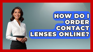 How Do I Order Contact Lenses Online? - Optometry Knowledge Base