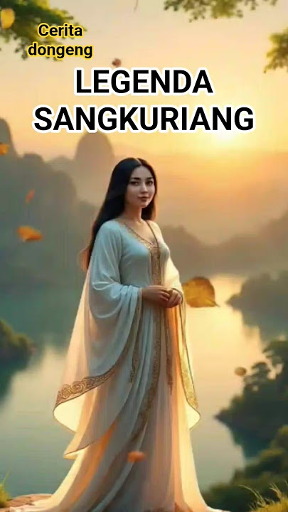 LEGENDA SANGKURIANG CERITA DONGENG #channel7chiramo