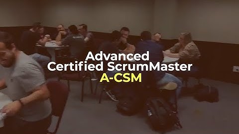 Advanced Certified ScrumMaster (A-CSM) Training