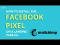How to install the Facebook Pixel on a Mailchimp landing page