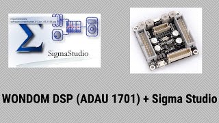 [#17] ADAU 1701   Sigma Studio Tutorial (WONDOM DSP)