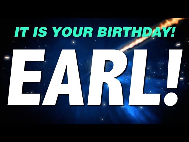 HAPPY BIRTHDAY EARL! This is your gift.