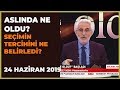 Aslında Ne Oldu? - 24 Haziran 2019