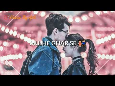 30 Second💕Mujhe Ghar Se Bhaga Le Ja Ek Din💕Videos By Aplc💕Whatsapp Status