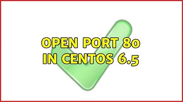 Unix & Linux: Open port 80 in CentOS 6.5 (3 Solutions!!)
