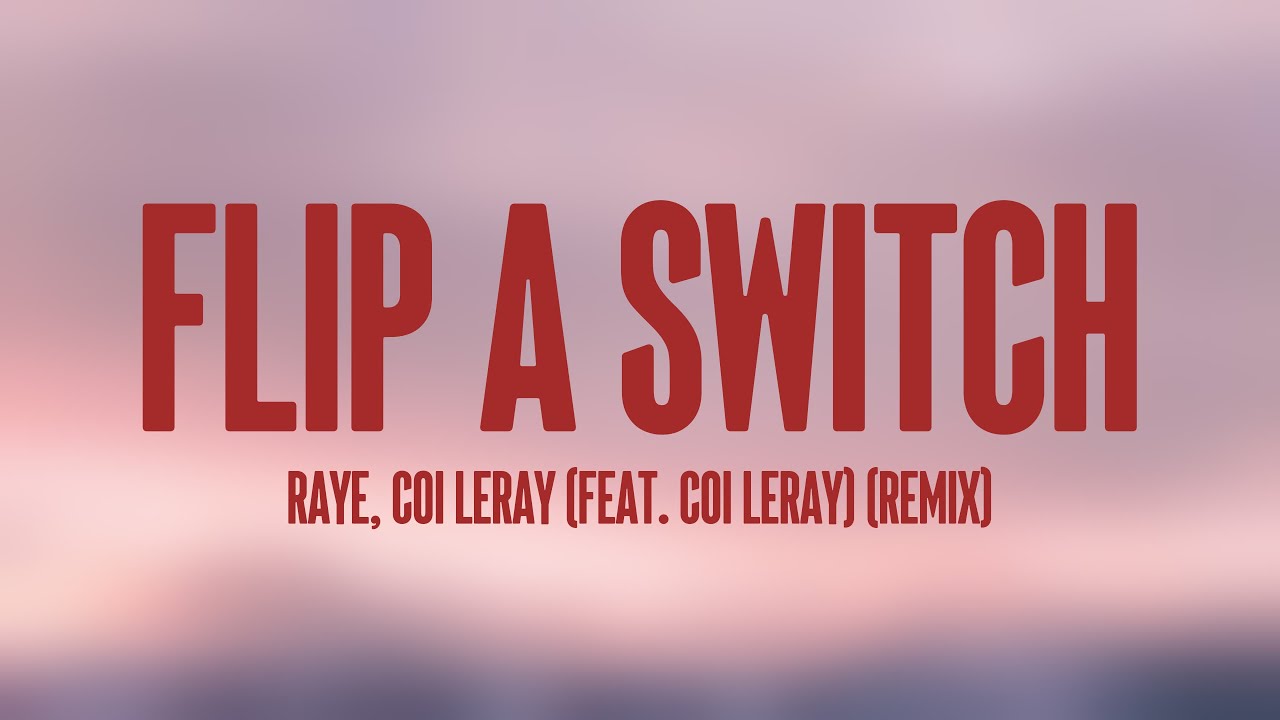 Flip A Switch. (feat. Coi Leray) 