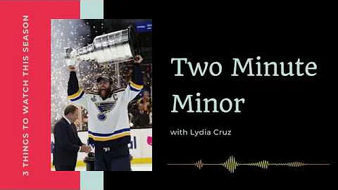 Two Minute Minor: Lydia Cruz on the 2019 NHL season