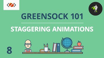 Staggering Animations - #8 - GreenSock 101