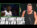 Zion Williamson's Family Wants Him To Leave The Pelicans?!