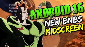 DBFZ Android 16 NEW midscreen BnB ~ Patch 1.40