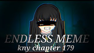 °Endless Meme° {Kimetsu No Yaiba chapter 179}