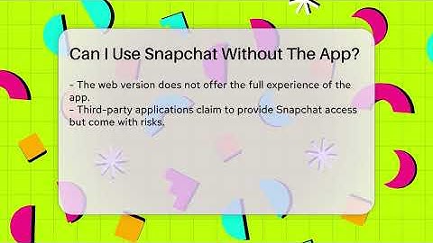Can I Use Snapchat Without The App? - Everyday-Networking