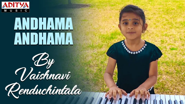 Andhama Andhama Cover Song by Vaishnavi Renduchint...