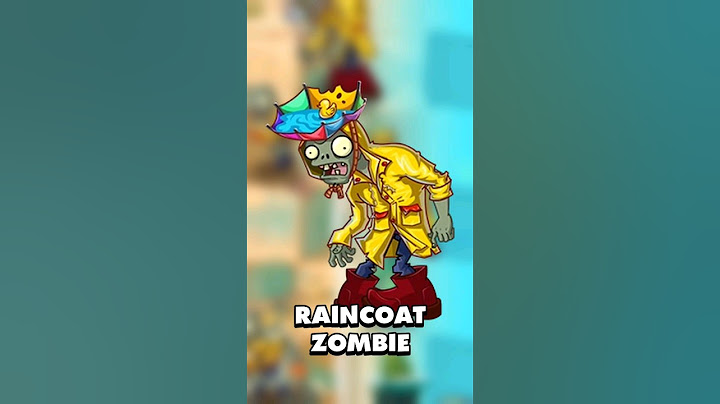 Raincoat Zombie in PvZ2!