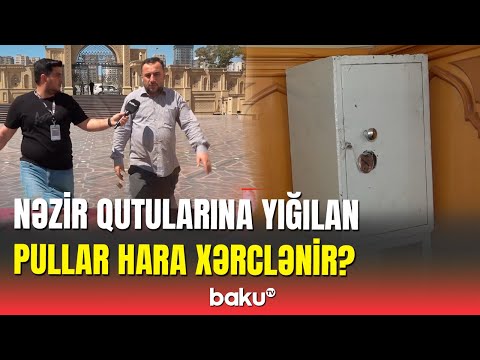 Nəzir qutularına yığılan pullar hara xərclənir?