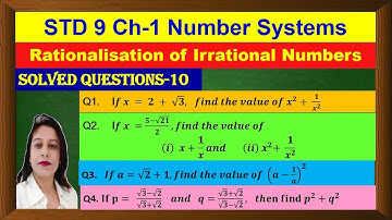Find x +1/x,Rationalise the denominator-Rationalization of Irrationals-SQ-10 Std9 Ch-1Number Systems