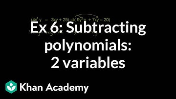 Example 6: Subtracting polynomials with two variables | Algebra I | Khan Academy