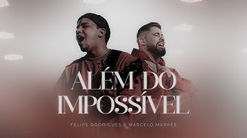Thumbnail of Felipe Rodrigues & Marcelo Markes - Além do Impossível (Ao Vivo)