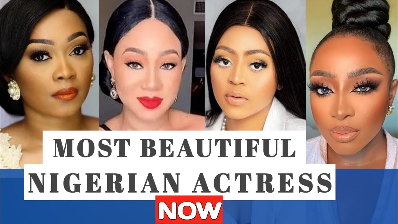 15 MOST BEAUTIFUL ACTRESSES IN NIGERIA (NOLLYWOOD) 2023 - YouTube