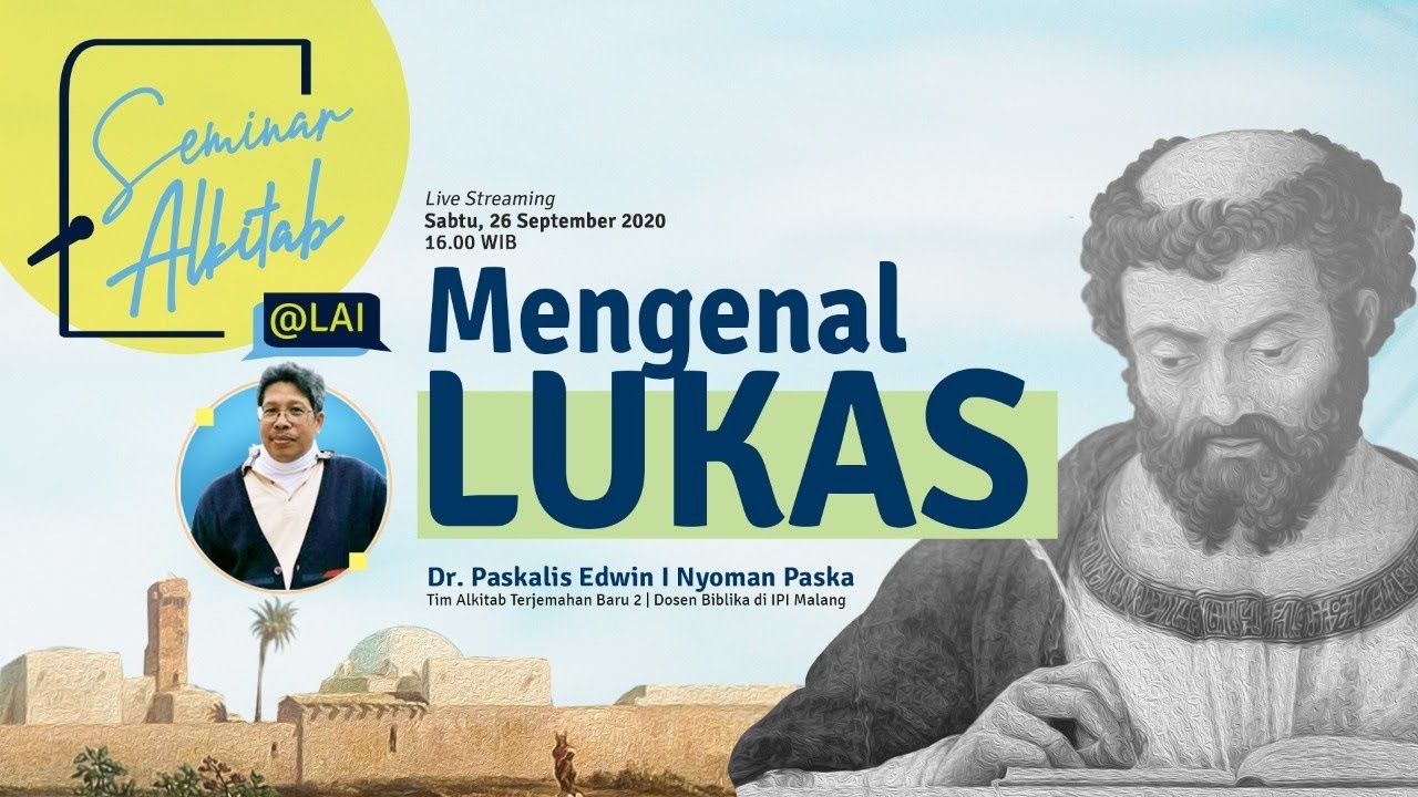 #SeminarAlkitab - MENGENAL LUKAS