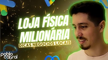 O QUE NÃO TE CONTAM SOBRE LOJA FÍSICA [AUMENTE 5X SEU FATURAMENTO] DICAS NEGÓCIOS LOCAIS