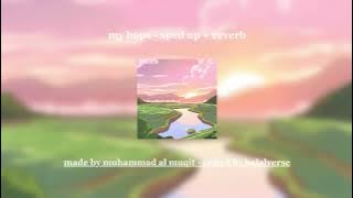 my hope - sped up   reverb