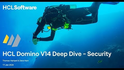 HCL Domino v14 Deep Dive Series #2 - Security