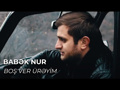 Babek Nur - Bos ver ureyim (klip) 2021