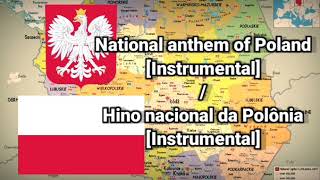 National anthem of Poland/Hino nacional da Polônia [Instrumental] “Mazurek Dąbrowskiego”
