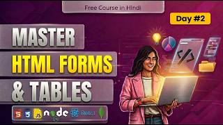 (Day 2) HTML Forms and Tables in Hindi | 30 Days of Web Development