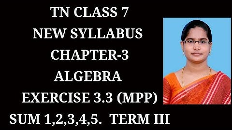 7th maths Term-3 Ch-3 Algebra Ex-3.3 (1 to 5) sums| samacheer 2021