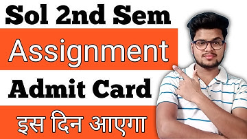 इस दिन आएगा Assignment *Admit Card* For Du Sol 2nd Sem | DU SOL 2nd Semester Admit Card Update 2021