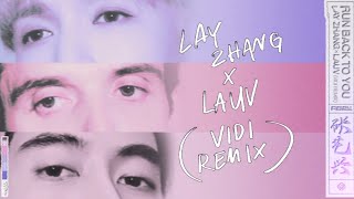 LAY, Lauv, VIDI  Run Back To You (VIDI REMIX) (Official Lyric Video)