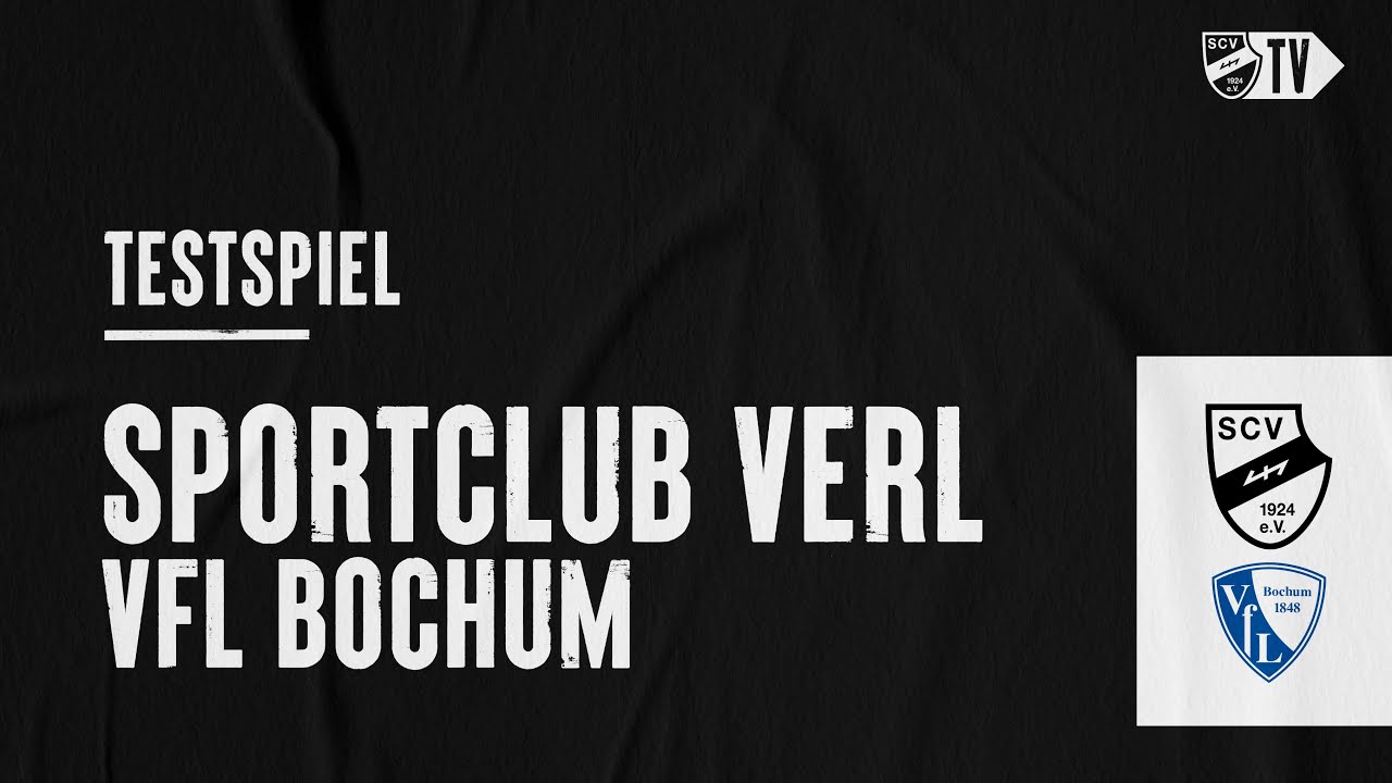 LIVE Testspiel Sportclub Verl - VfL Bochum