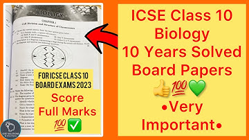 ICSE Class 10 Biology Previous Year Solved Board Question Papers | Ten Years Solved Board Papers