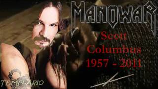 Manowar - Hymn of the Immortal Warriors &quot;Tribute to Scott Columbus&quot;