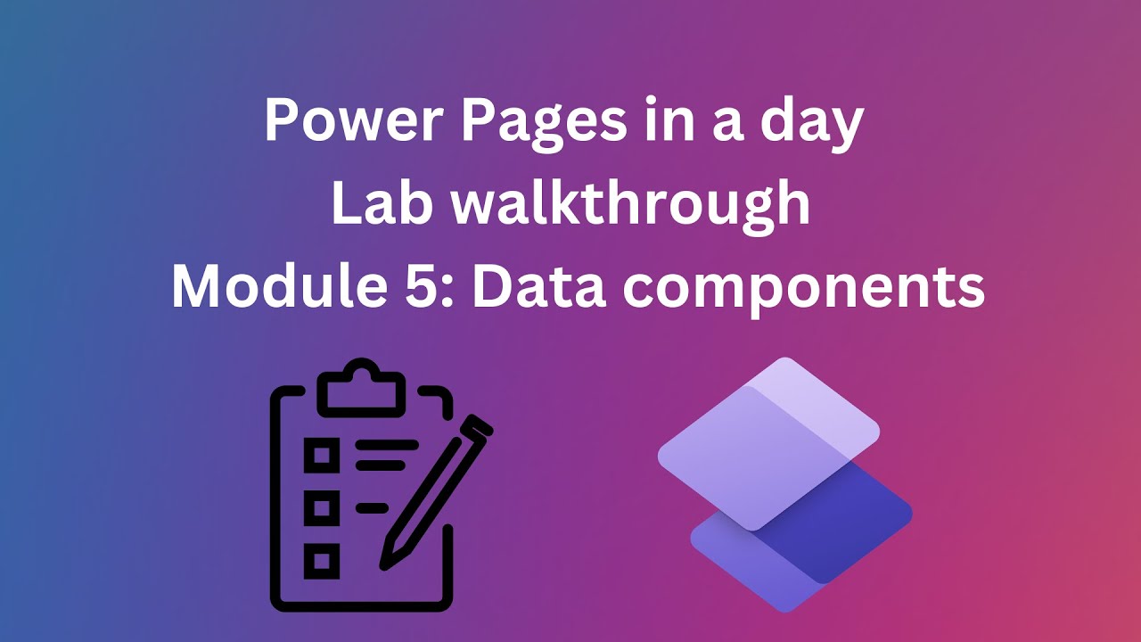 Power Pages in a day walkthrough: Module 5: Data components - YouTube