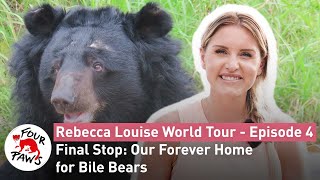 Rebecca's final world tour stop: Our forever home for bile bears
