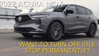 Idlestopper v2  202224 Acura MDX  Turn OFF idle stop permanently