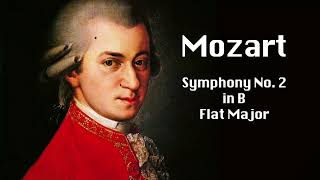Mozart  Symphony No 2 in B Flat Major