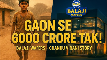 The IMPOSSIBLE Story of a Poor Boy who became a Billionaire#balajiwafers #history #successstory #h
