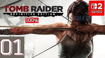 Tomb Raider: Definitive Edition 100% [Switch 2] Gameplay Walkthrough Part 1 Prologue | No Commentary