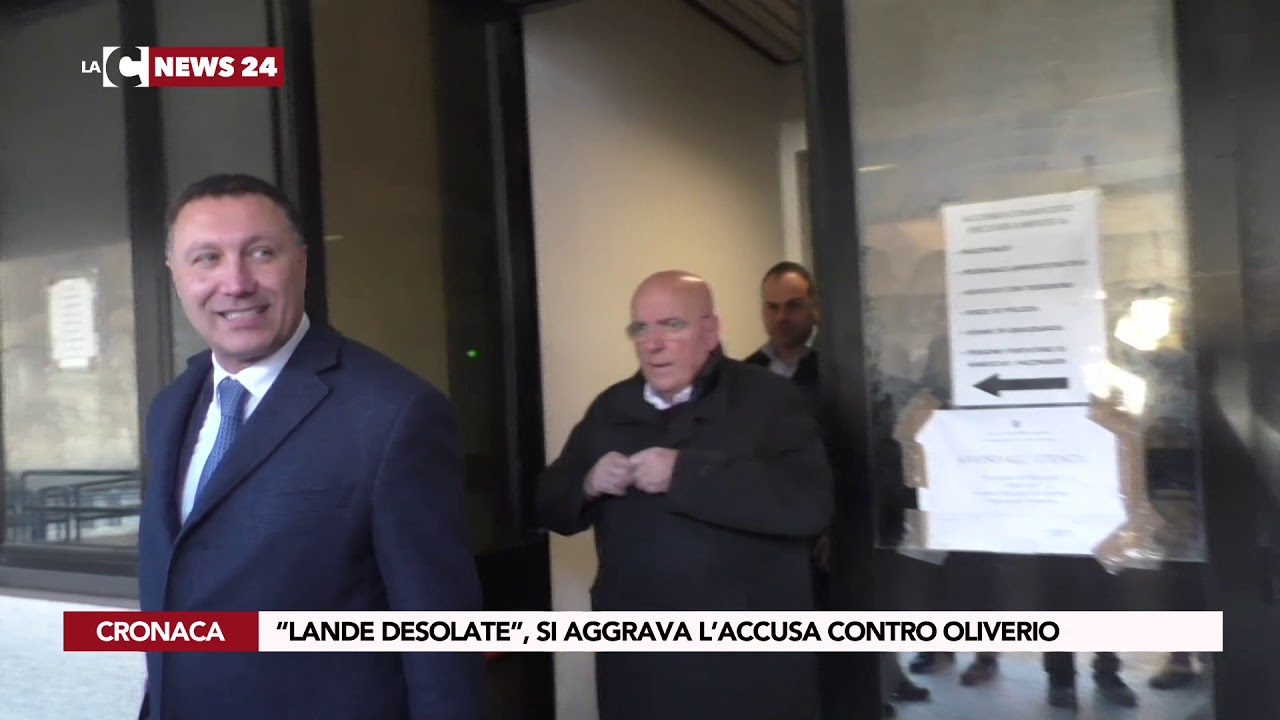 notizie del giorno “LANDE DESOLATE”, SI AGGRAVA L’ACCUSA CONTRO OLIVERIO